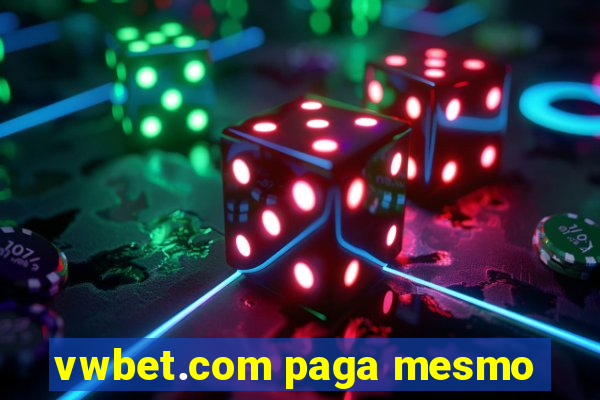 vwbet.com paga mesmo